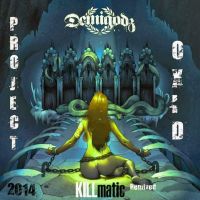PRoject OxiD & The Demigodz - KILLmatic 2014
